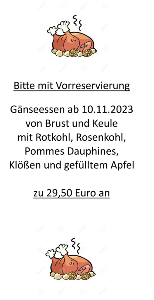 Gänseessen ab 10.11.2023. Von Brust und Keule mit Rotkohl, Rosenkohl, Pommes Dauphines, Klößen und gefülltem Apfel. zu 29,50 EUR.